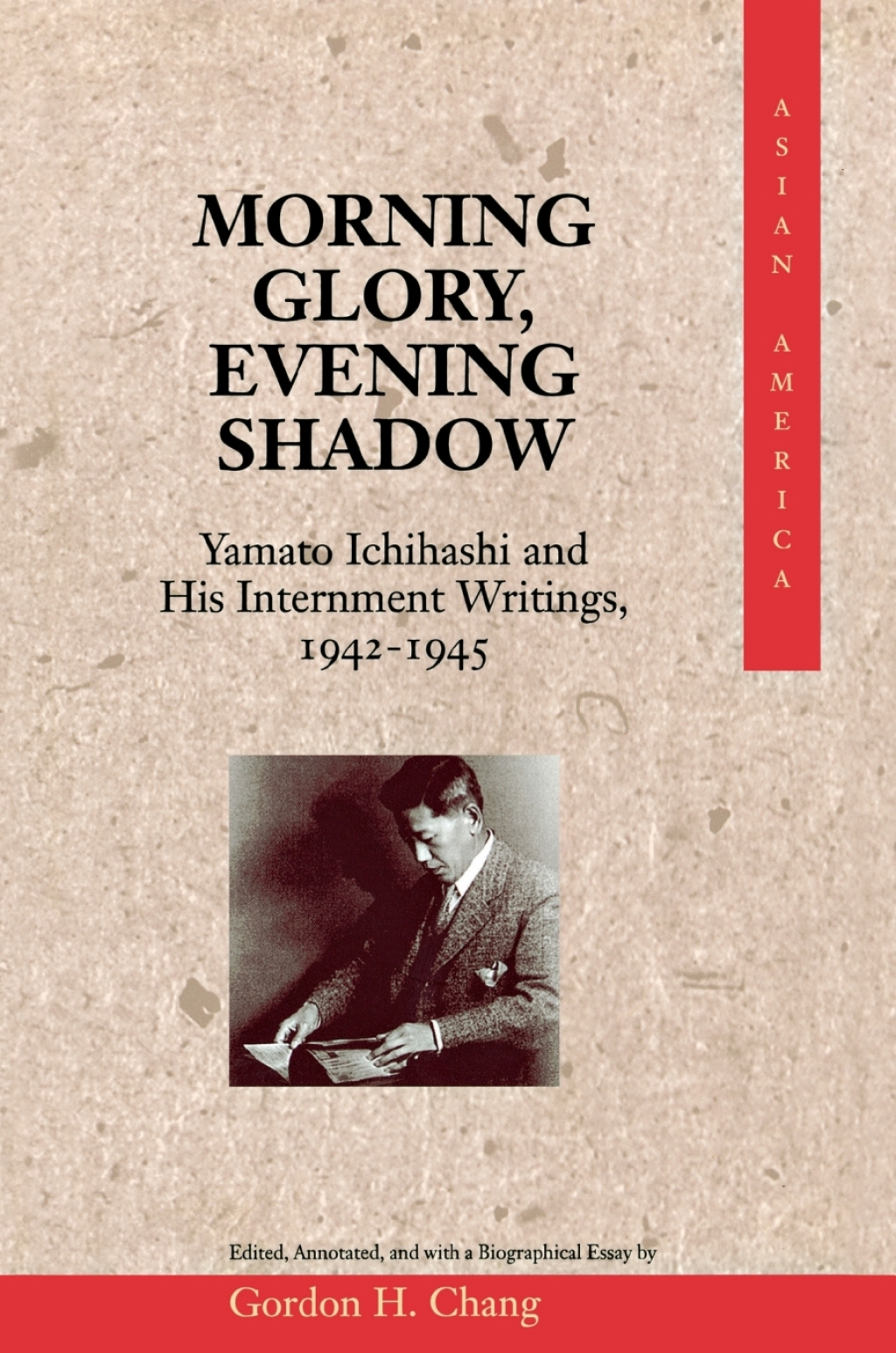 Morning Glory, Evening Shadow Yamato Ichihashi and His Internment Writings, 1942-1945 1st Edition â€“ PDF/EPUB Version Downloadable