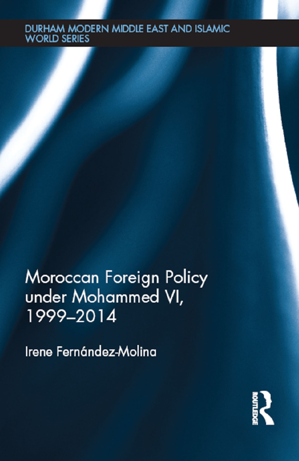 Moroccan Foreign Policy under Mohammed VI, 1999-2014 1st Edition â€“ PDF/EPUB Version Downloadable