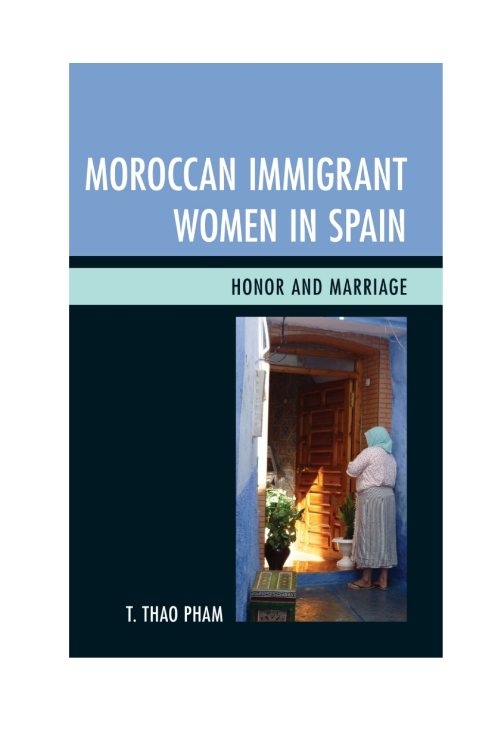 Moroccan Immigrant Women in Spain Honor and Marriage 1st Edition â€“ PDF/EPUB Version Downloadable