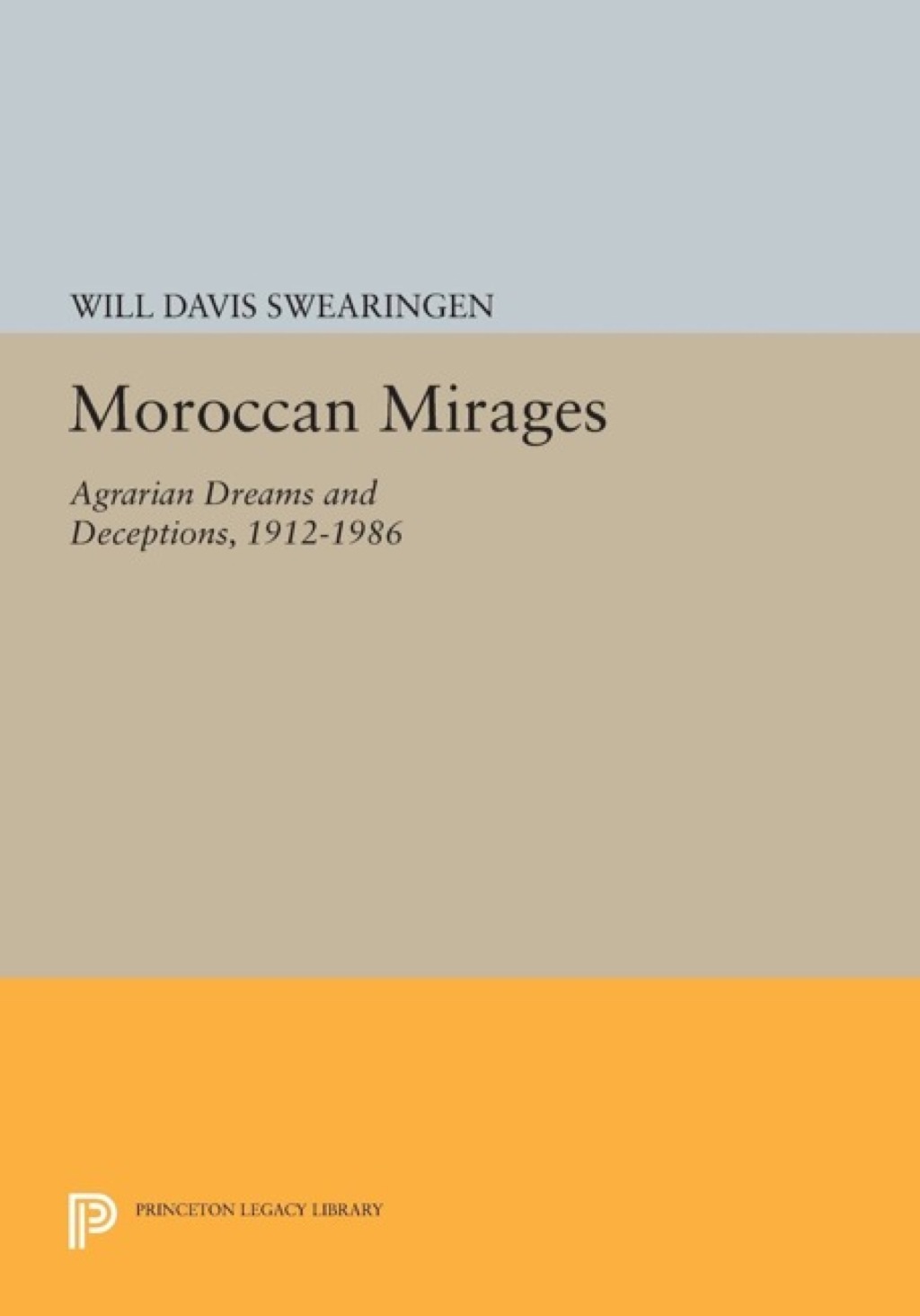 Moroccan Mirages Agrarian Dreams and Deceptions, 1912-1986  â€“ PDF/EPUB Version Downloadable