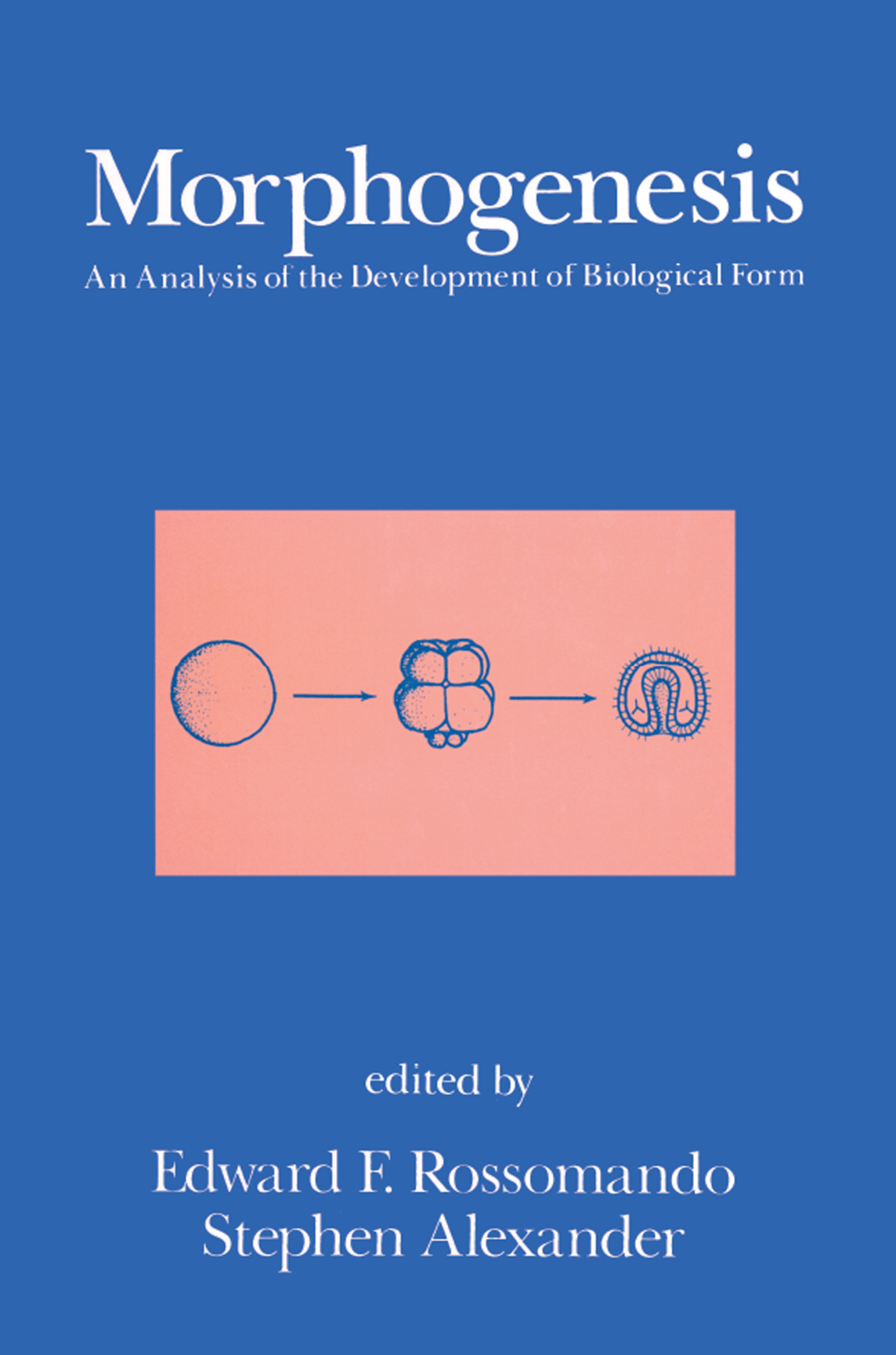 Morphogenesis An Analysis of the Development of Biological Form: An Analysis of the Development of Biological Form 1st Edition â€“ PDF/EPUB Version Downloadable