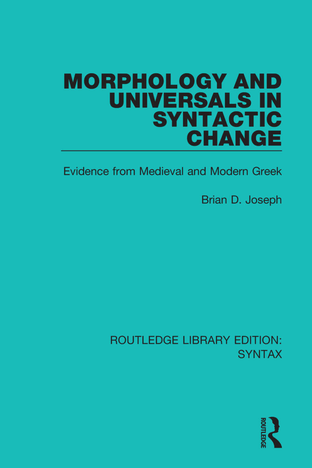 Morphology and Universals in Syntactic Change Evidence from Medieval and Modern Greek 1st Edition â€“ PDF/EPUB Version Downloadable