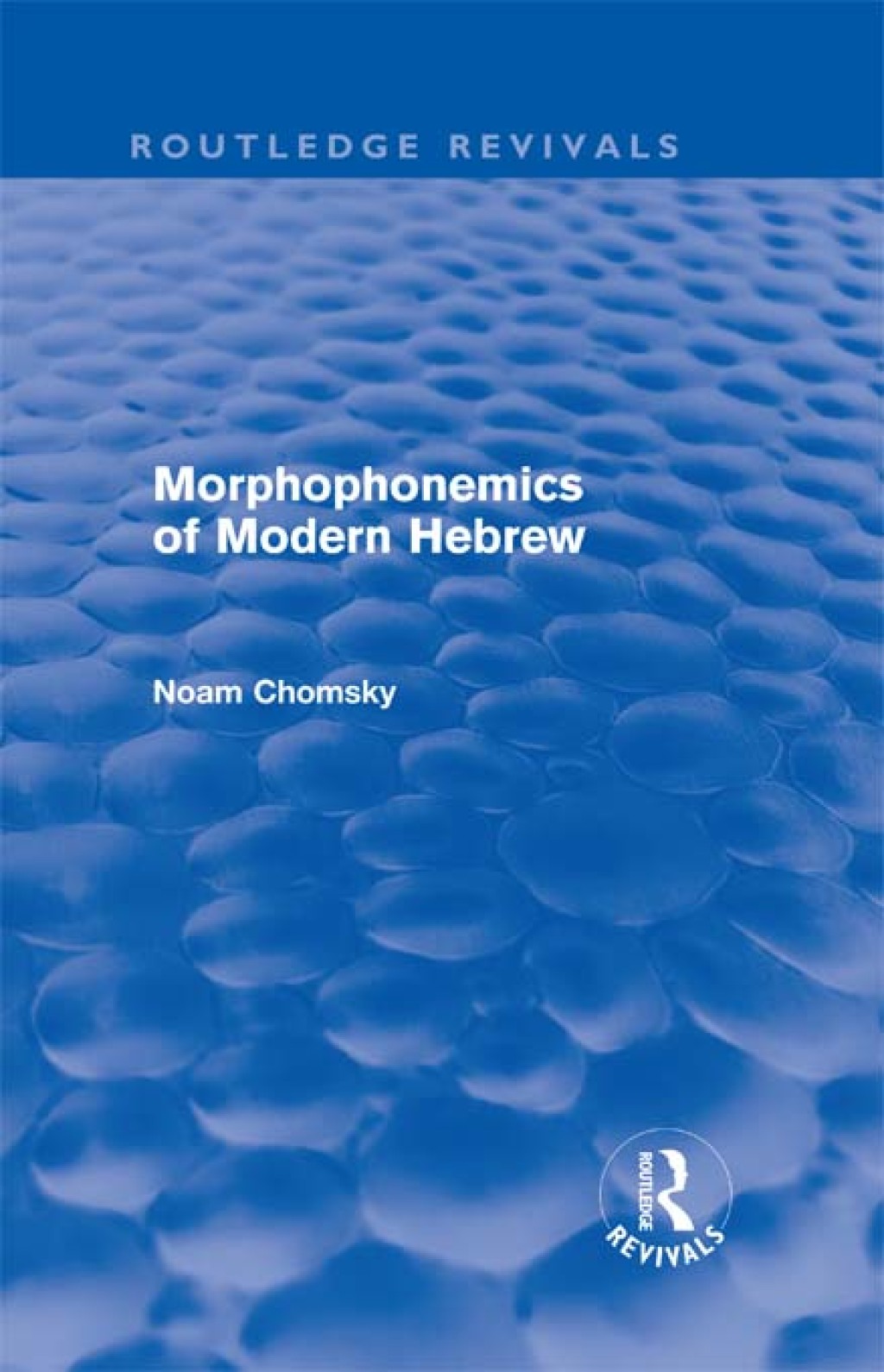 Morphophonemics of Modern Hebrew (Routledge Revivals) 1st Edition â€“ PDF/EPUB Version Downloadable