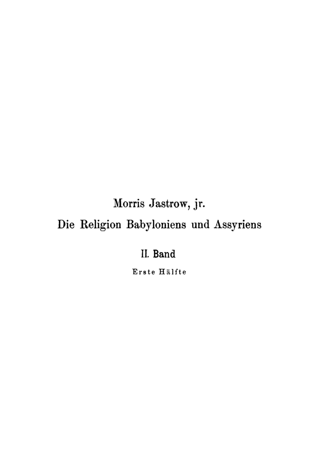 Morris Jastrow: Die Religion Babyloniens und Assyriens. Band 2, Teil 1 1st Edition â€“ PDF/EPUB Version Downloadable
