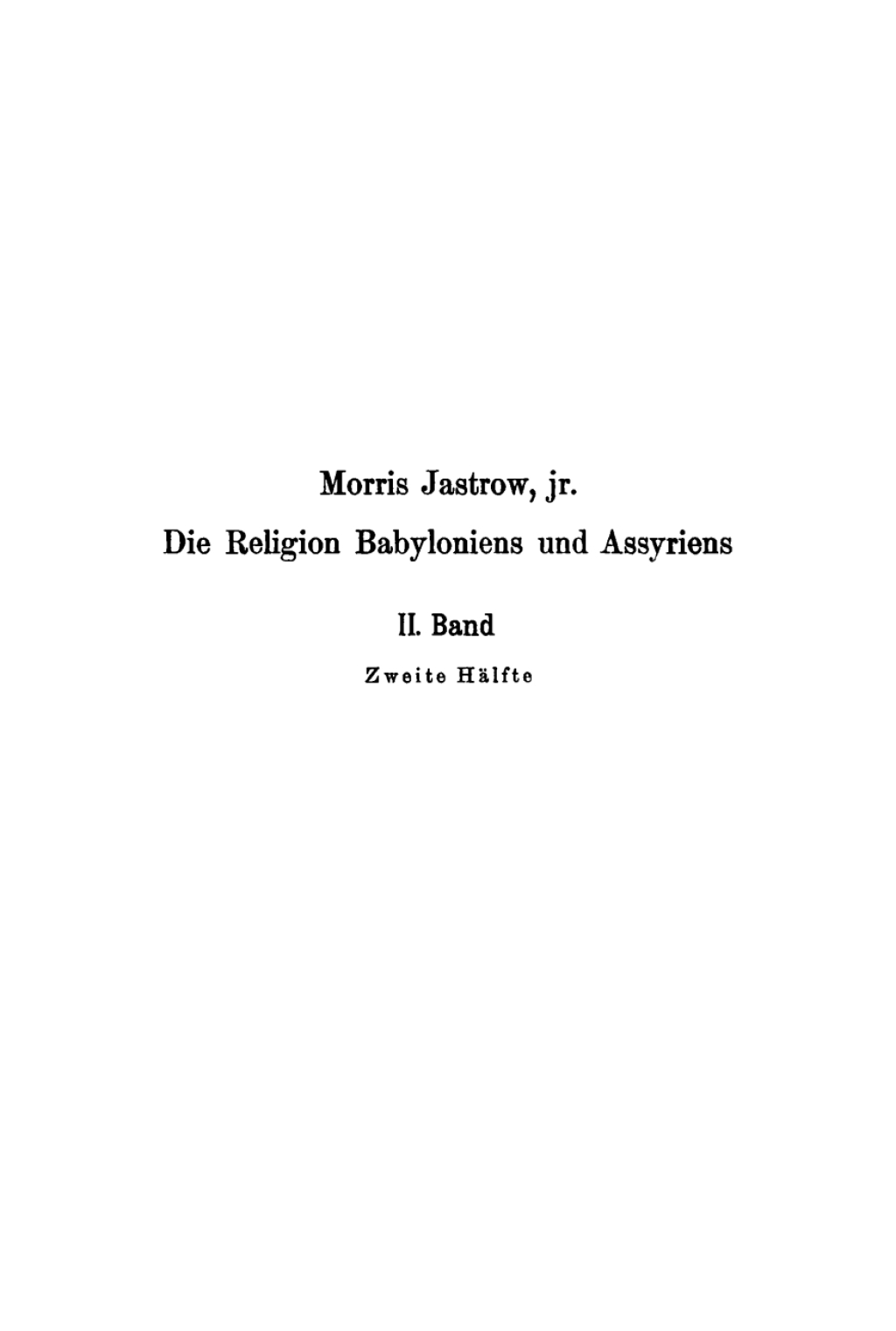 Morris Jastrow: Die Religion Babyloniens und Assyriens. Band 2, Teil 2 1st Edition â€“ PDF/EPUB Version Downloadable