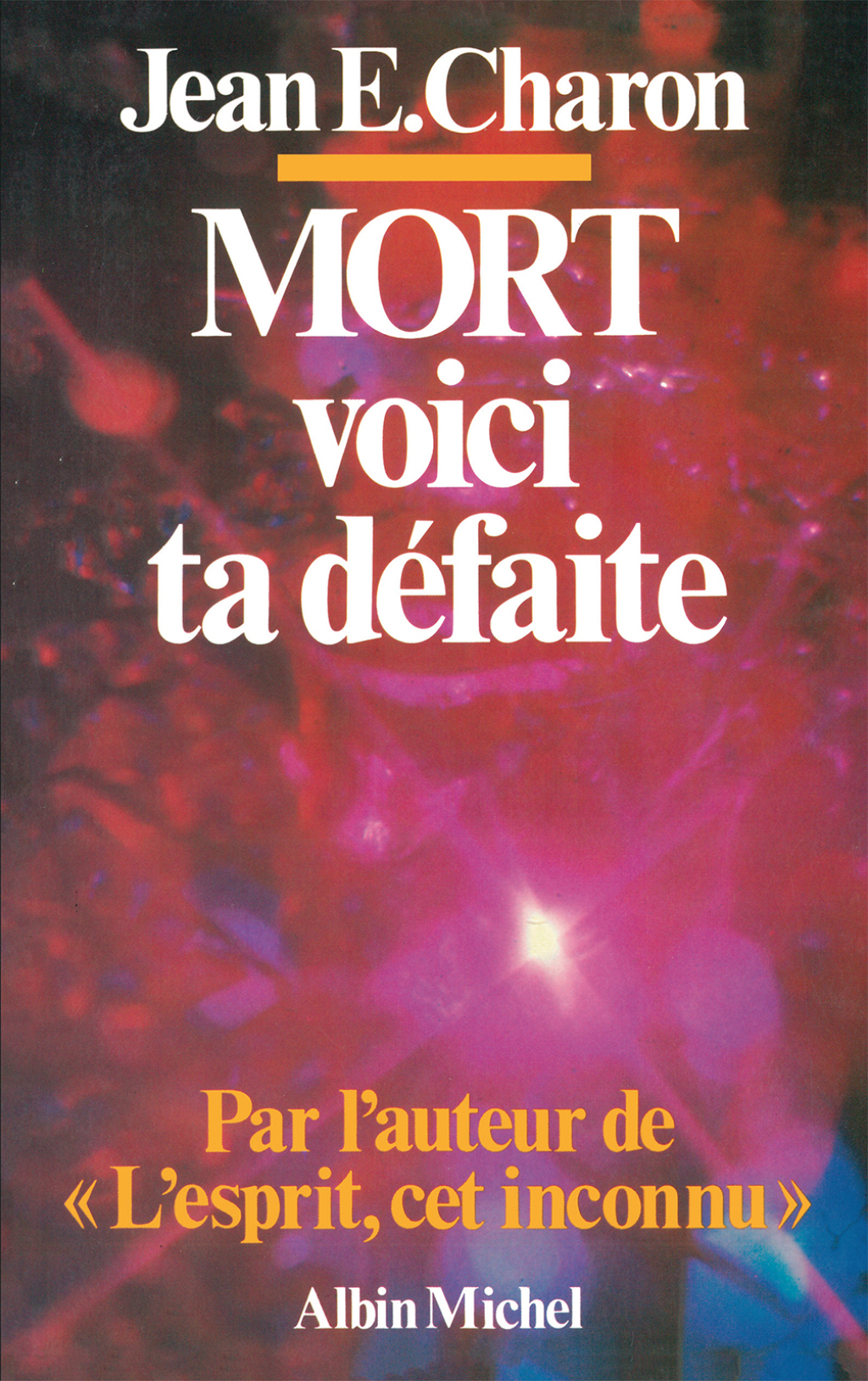 Mort voici ta dÃ©faite L'Esprit cet inconnu II 1st Edition - (PDF/EPUB Version)