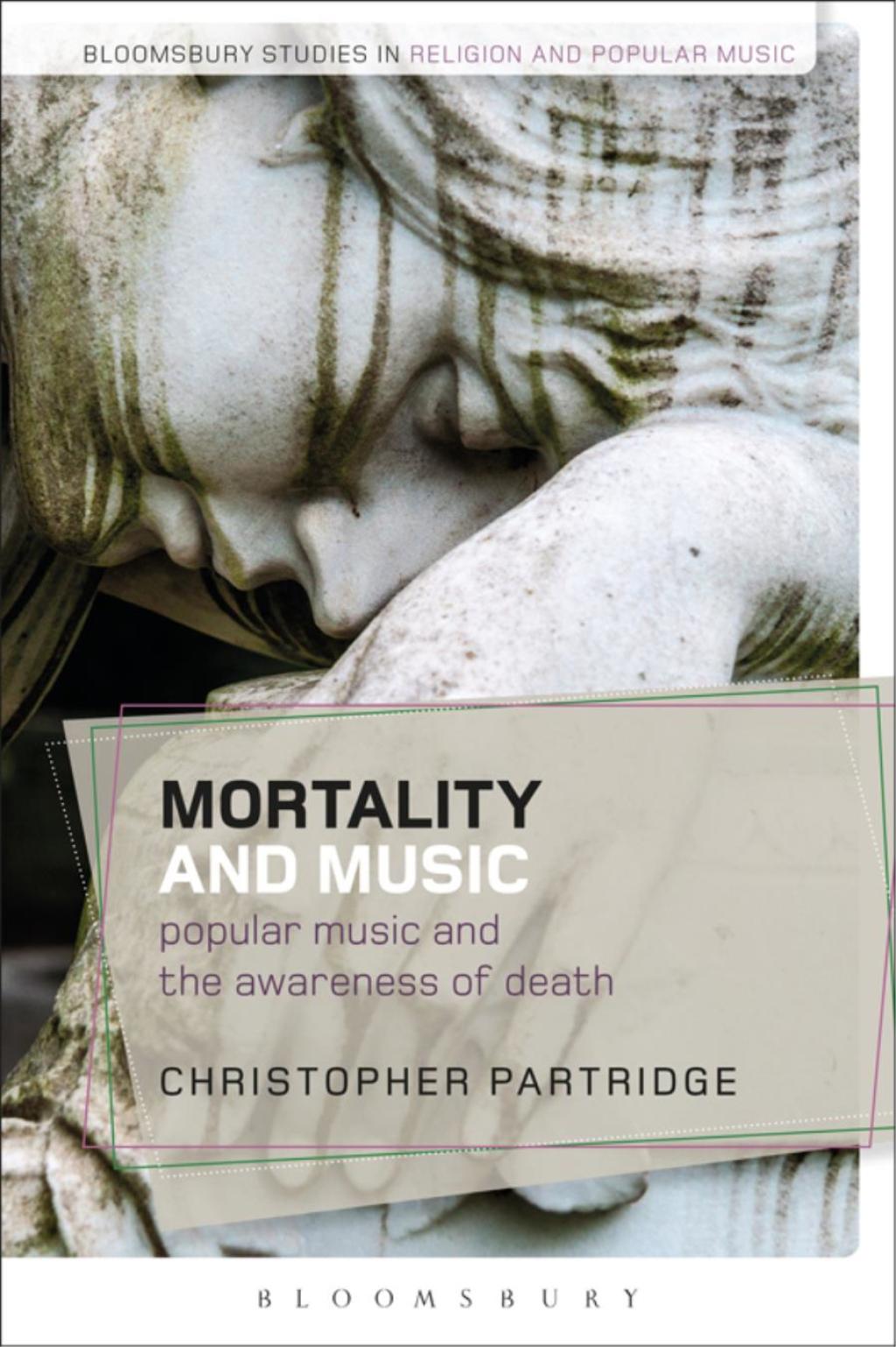 Mortality and Music Popular Music and the Awareness of Death 1st Edition â€“ PDF/EPUB Version Downloadable