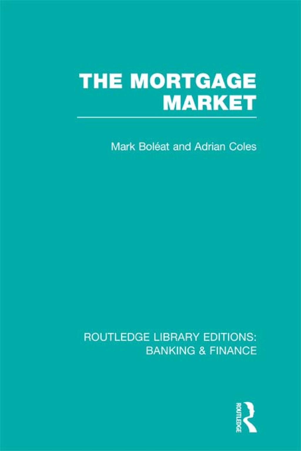 Mortgage Market (RLE Banking & Finance) Theory and Practice of Housing Finance 1st Edition â€“ PDF/EPUB Version Downloadable