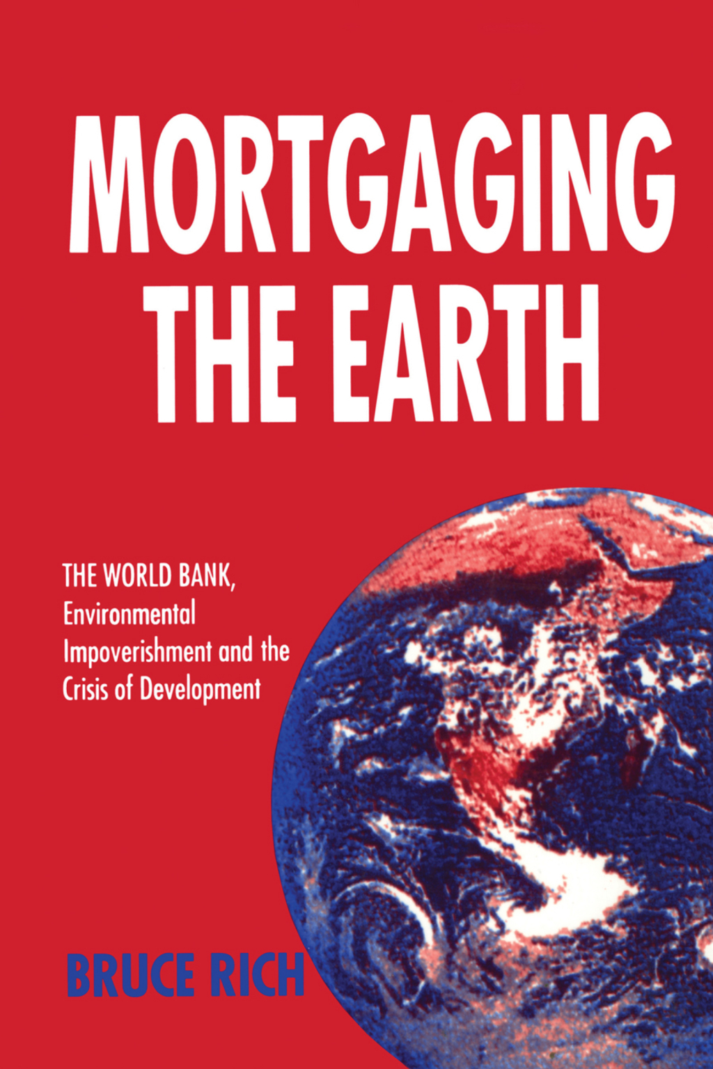 Mortgaging the Earth World Bank, Environmental Impoverishment and the Crisis of Development 1st Edition â€“ PDF/EPUB Version Downloadable