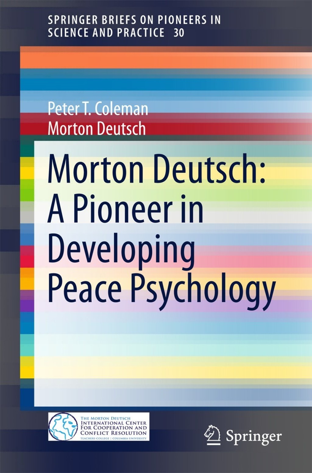 Morton Deutsch: A Pioneer in Developing Peace Psychology  â€“ PDF/EPUB Version Downloadable
