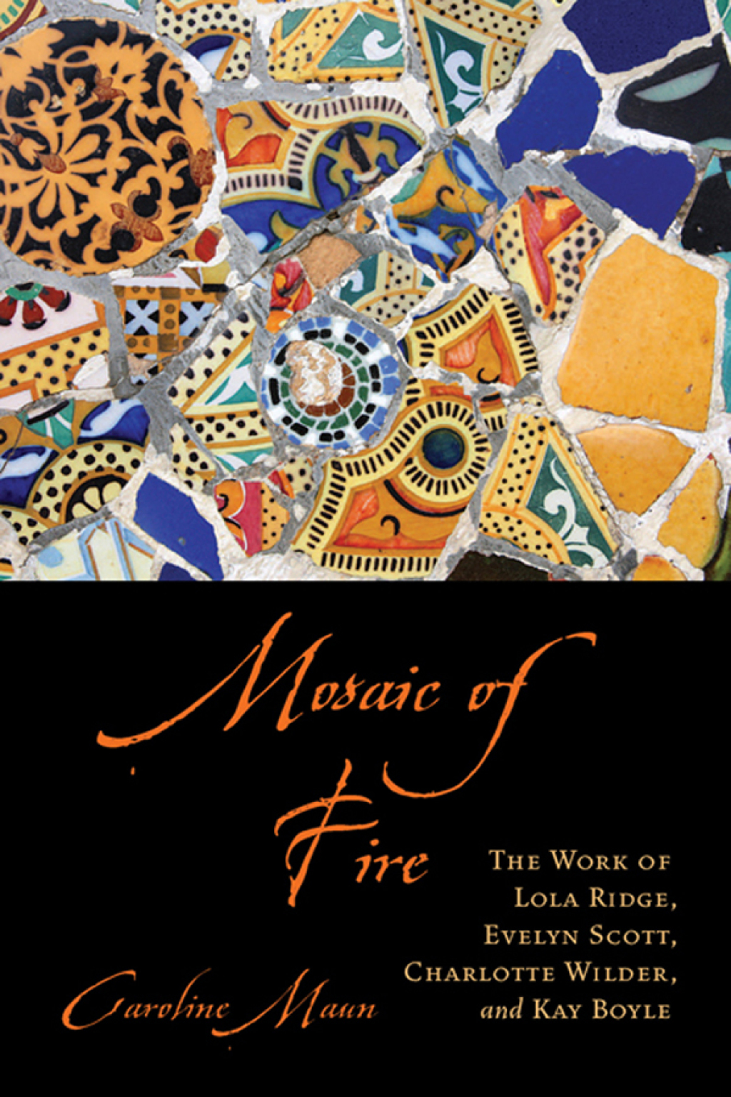 Mosaic of Fire The Work of Lola Ridge, Evelyn Scott, Charlotte Wilder, and Kay Boyle  â€“ PDF/EPUB Version Downloadable