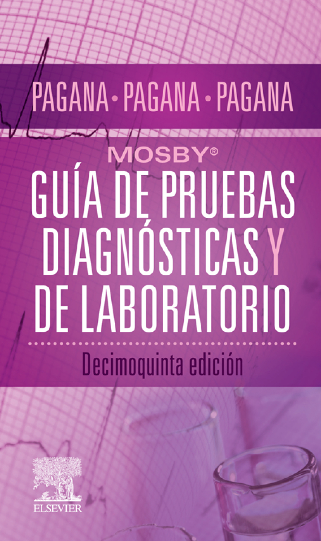 MosbyÂ®. GuÃ­a de pruebas diagnÃ³sticas y de laboratorio 15th Edition â€“ PDF/EPUB Version Downloadable