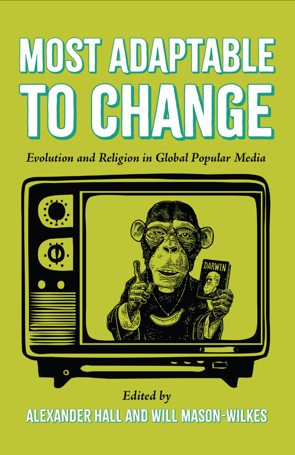 Most Adaptable to Change Evolution and Religion in Global Popular Media  â€“ PDF/EPUB Version Downloadable