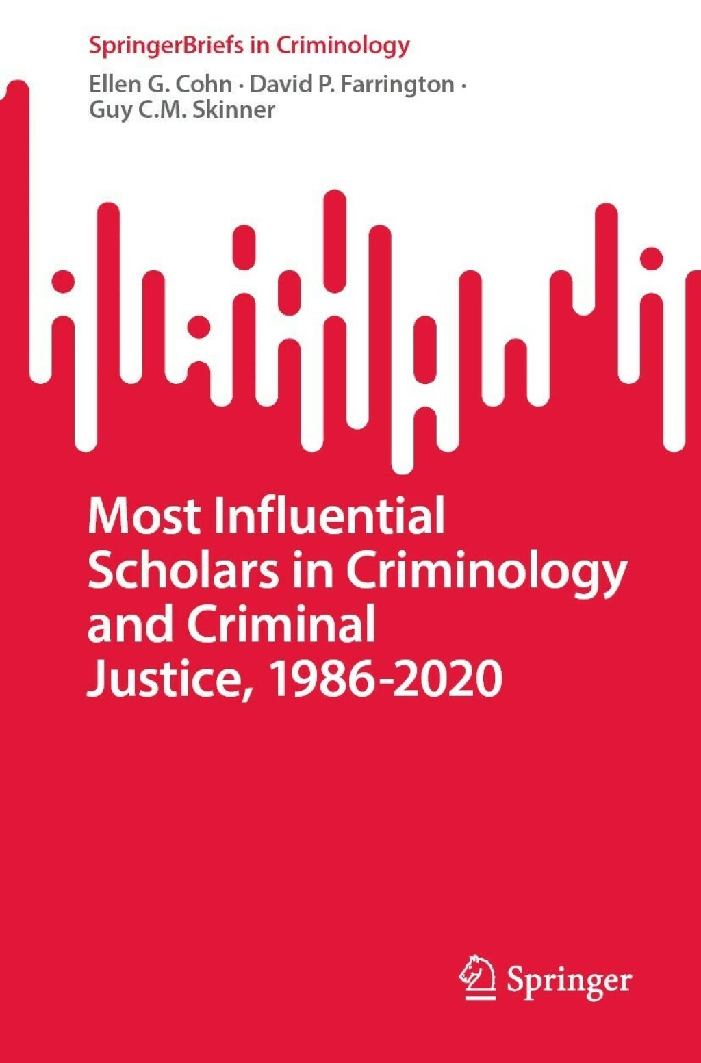 Most Influential Scholars in Criminology and Criminal Justice, 1986-2020  â€“ PDF/EPUB Version Downloadable