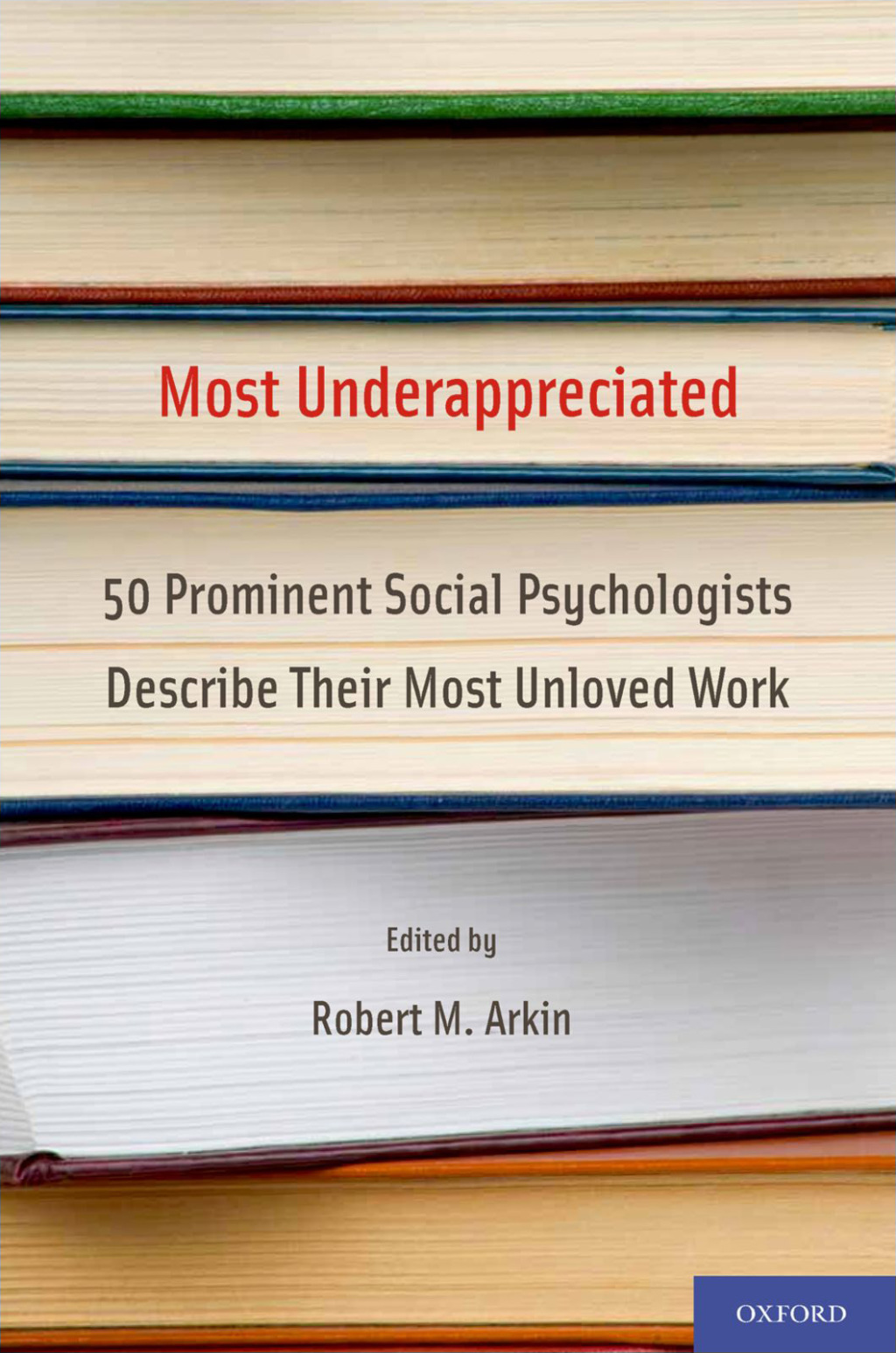 Most Underappreciated 50 Prominent Social Psychologists Describe Their Most Unloved Work 1st Edition â€“ PDF/EPUB Version Downloadable