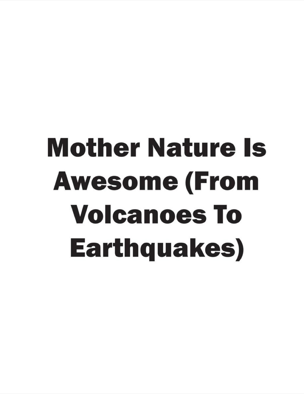 Mother Nature Is Awesome (From Volcanoes To Earthquakes) Children's Books for Nature - (PDF/EPUB Version)