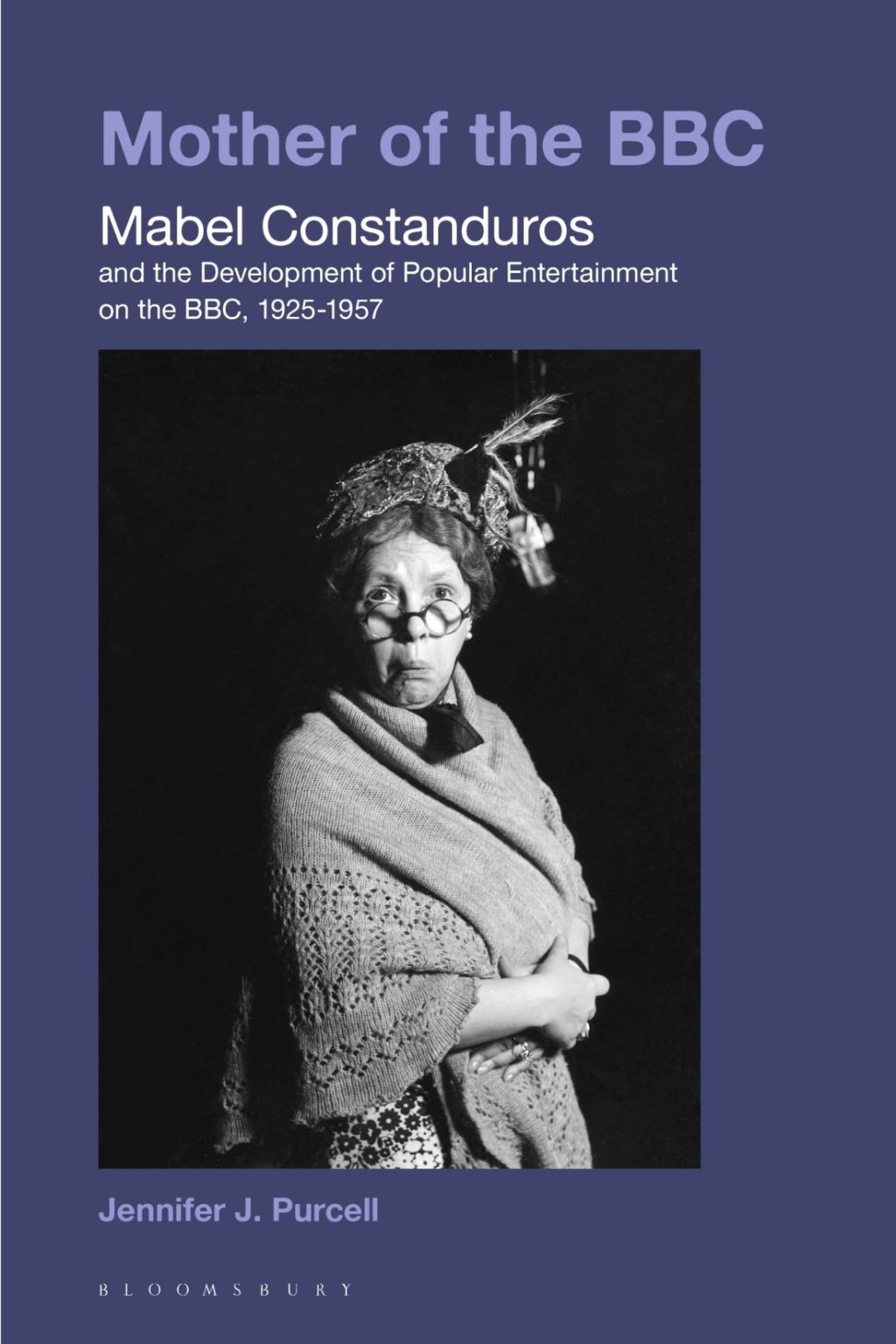 Mother of the BBC Mabel Constanduros and the Development of Popular Entertainment on the BBC, 1925-57 1st Edition â€“ PDF/EPUB Version Downloadable