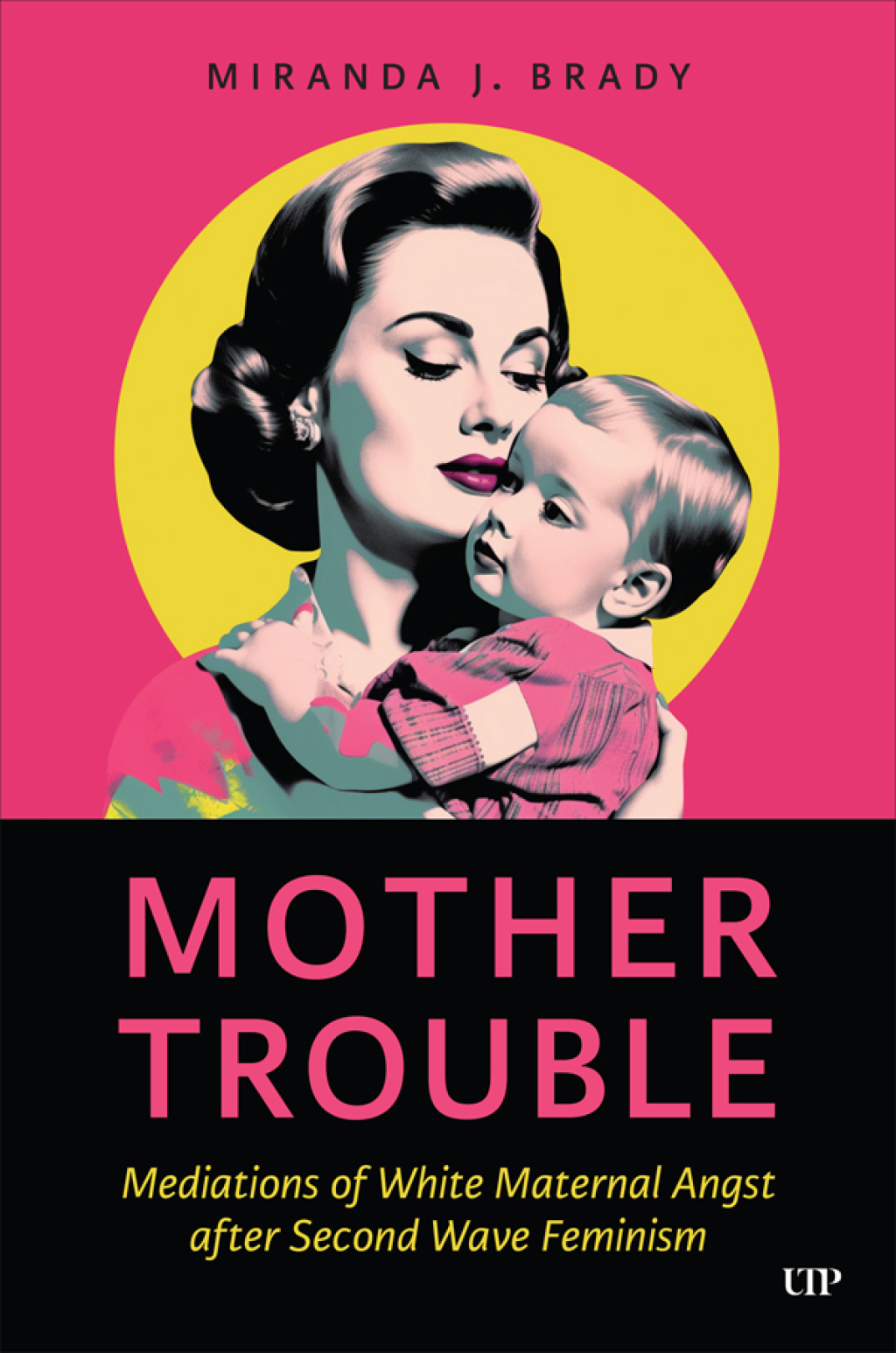Mother Trouble Mediations of White Maternal Angst after Second Wave Feminism 1st Edition â€“ PDF/EPUB Version Downloadable