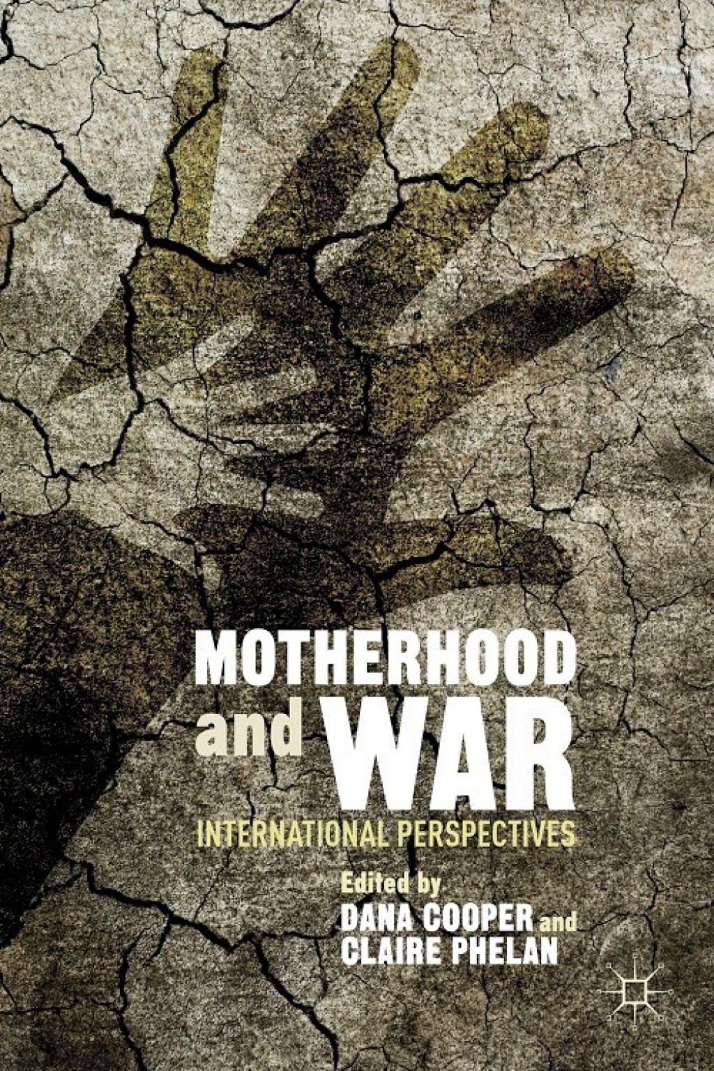 Motherhood and War International Perspectives  â€“ PDF/EPUB Version Downloadable