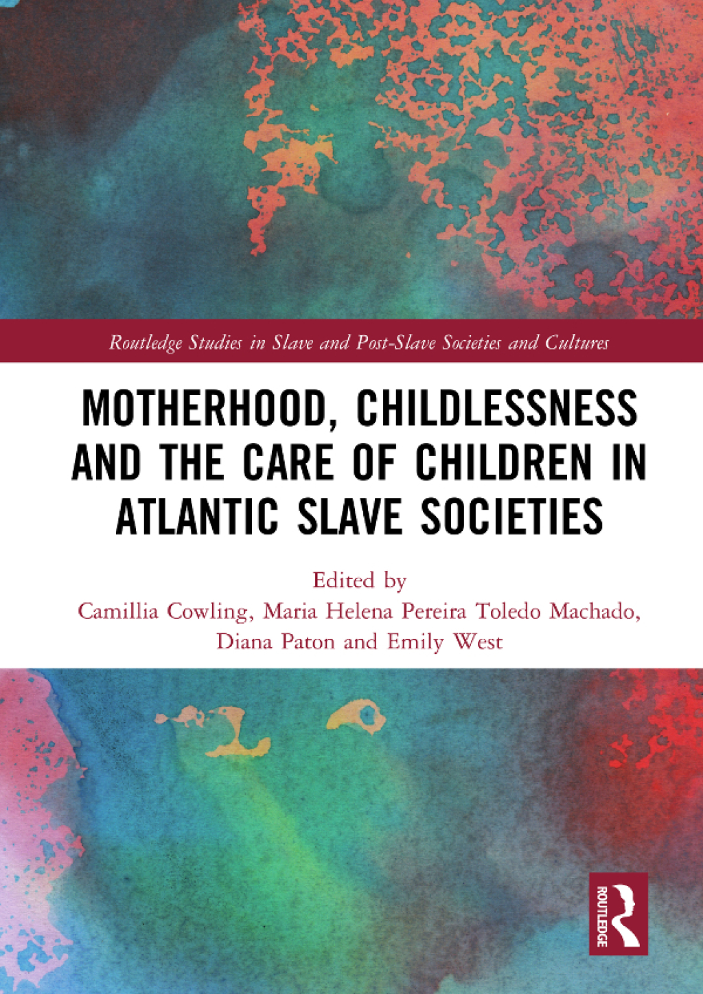 Motherhood, Childlessness and the Care of Children in Atlantic Slave Societies 1st Edition â€“ PDF/EPUB Version Downloadable