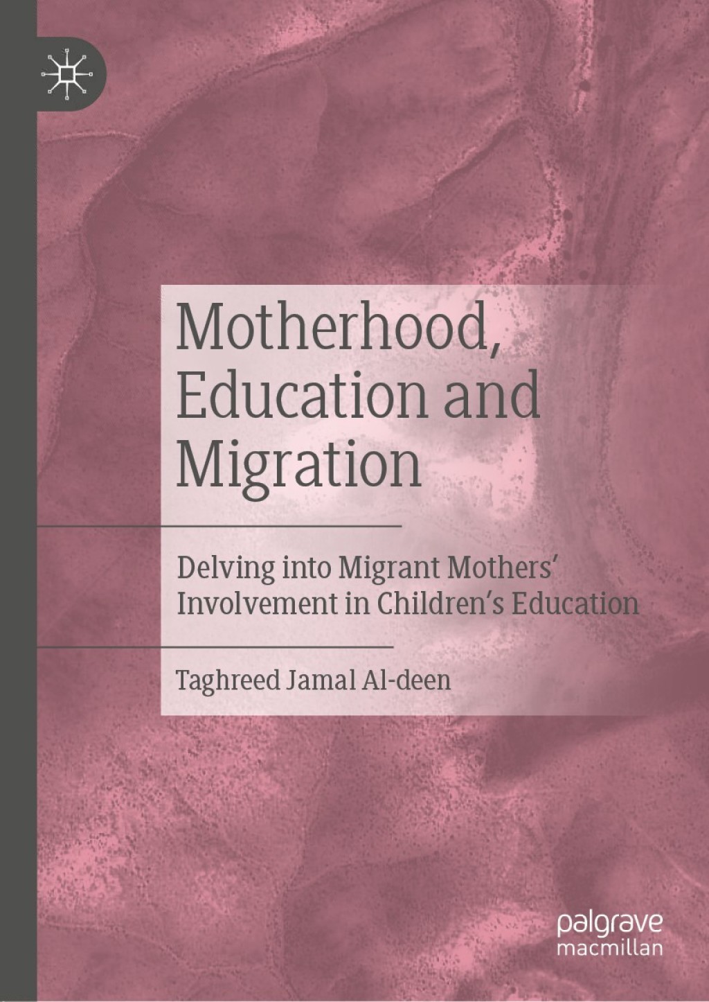 Motherhood, Education and Migration Delving into Migrant Mothersâ€™ Involvement in Childrenâ€™s Education  â€“ PDF/EPUB Version Downloadable