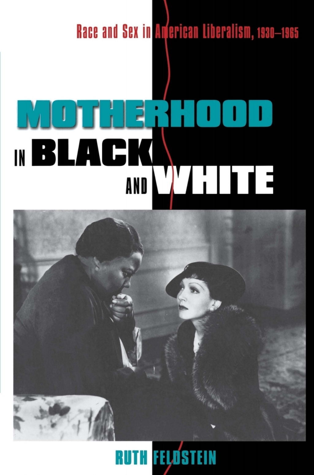 Motherhood in Black and White Race and Sex in American Liberalism, 1930â€“1965  â€“ PDF/EPUB Version Downloadable