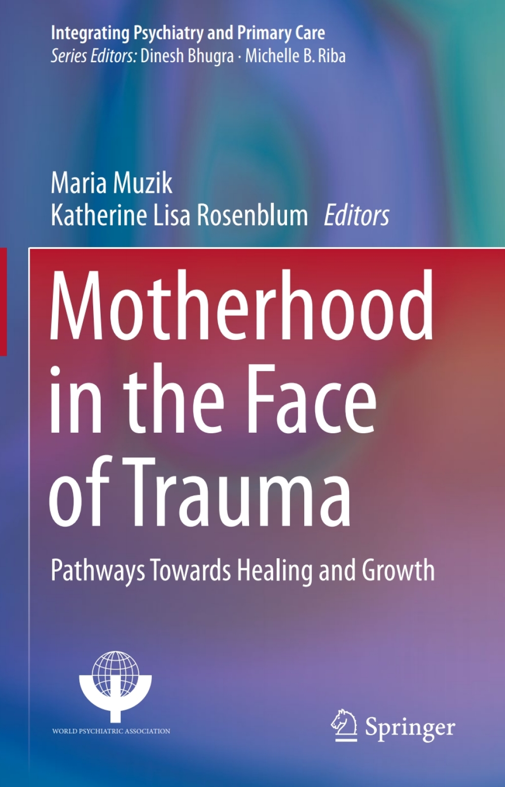 Motherhood in the Face of Trauma Pathways Towards Healing and Growth  â€“ PDF/EPUB Version Downloadable