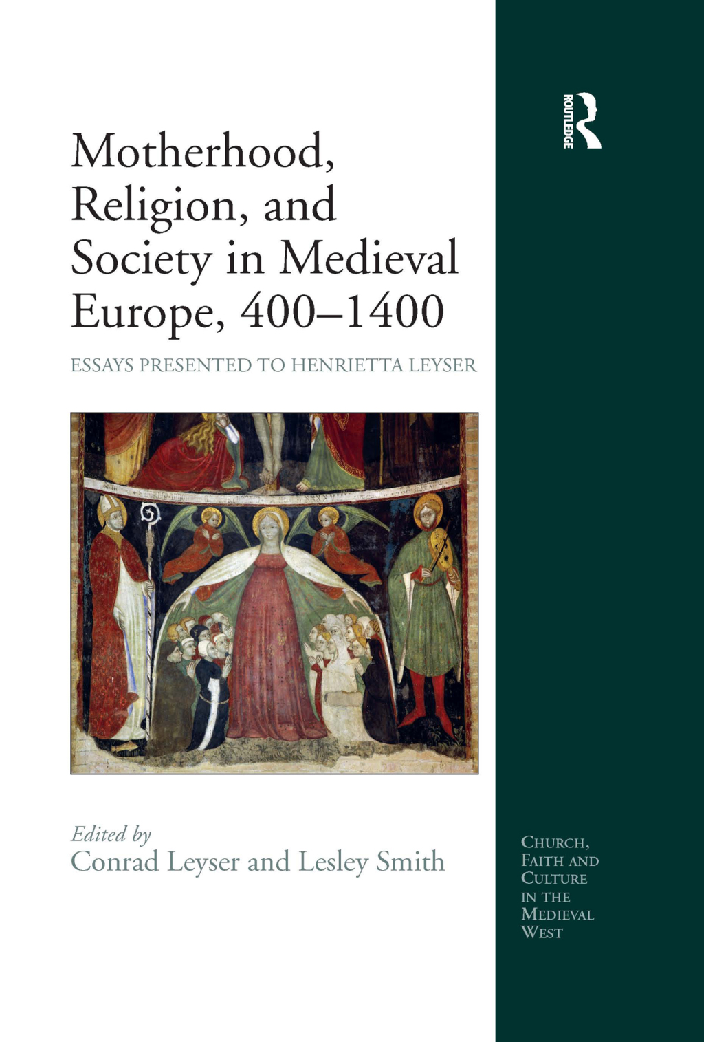 Motherhood, Religion, and Society in Medieval Europe, 400-1400 Essays Presented to Henrietta Leyser 1st Edition â€“ PDF/EPUB Version Downloadable