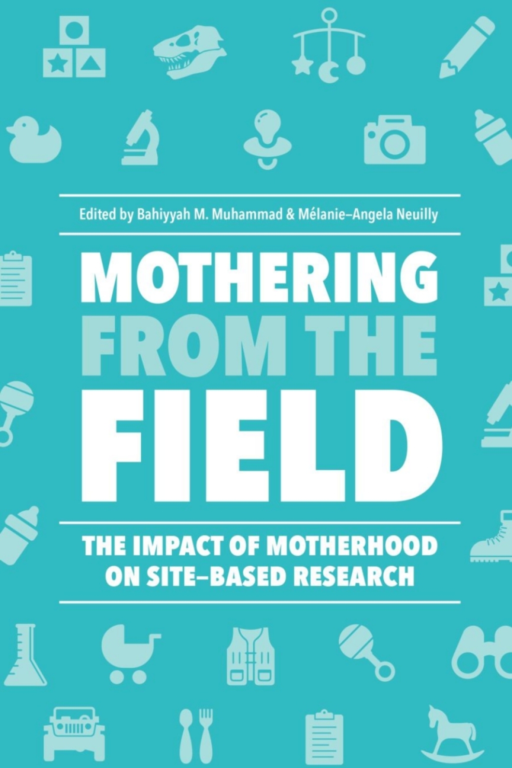 Mothering from the Field The Impact of Motherhood on Site-Based Research – PDF/EPUB Version Downloadable Mothering from the Field The Impact of Motherhood on Site-Based Research – PDF/EPUB Version Downloadable - Image 1