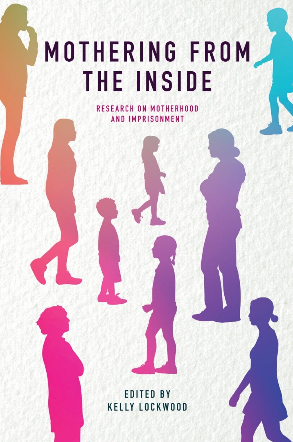 Mothering from the Inside Research on motherhood and imprisonment  â€“ PDF/EPUB Version Downloadable