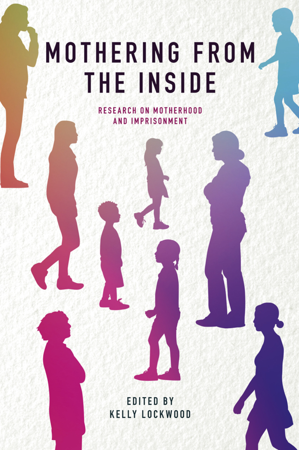 Mothering from the Inside Research on motherhood and imprisonment 1st Edition â€“ PDF/EPUB Version Downloadable