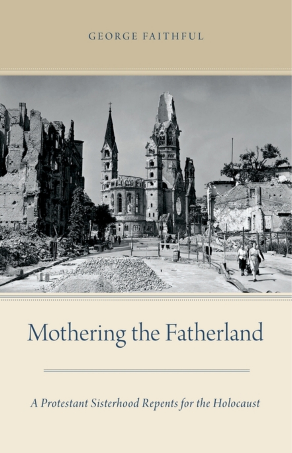 Mothering the Fatherland A Protestant Sisterhood Repents for the Holocaust  â€“ PDF/EPUB Version Downloadable