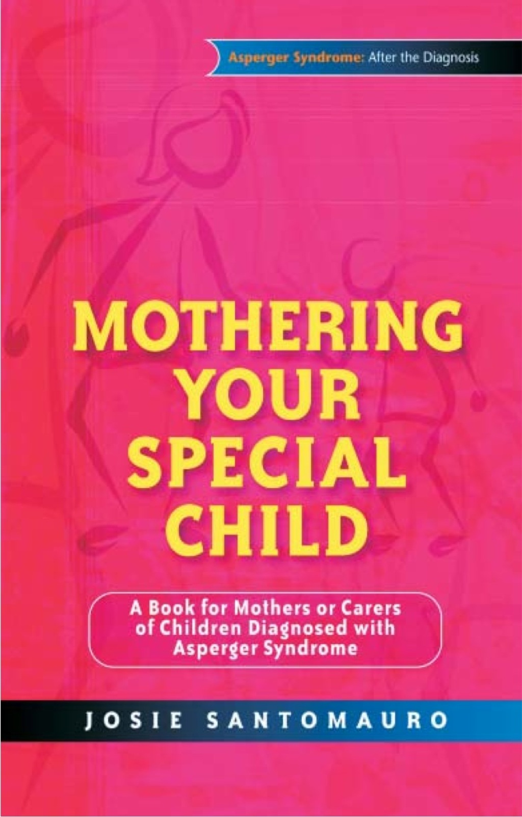 Mothering Your Special Child A Book for Mothers or Carers of Children Diagnosed with Asperger Syndrome - (PDF/EPUB Version)