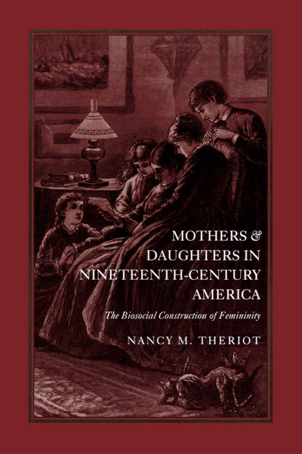 Mothers and Daughters in Nineteenth-Century America The Biosocial Construction of Femininity – PDF/EPUB Version Downloadable Mothers and Daughters in Nineteenth-Century America The Biosocial Construction of Femininity – PDF/EPUB Version Downloadable - Image 1