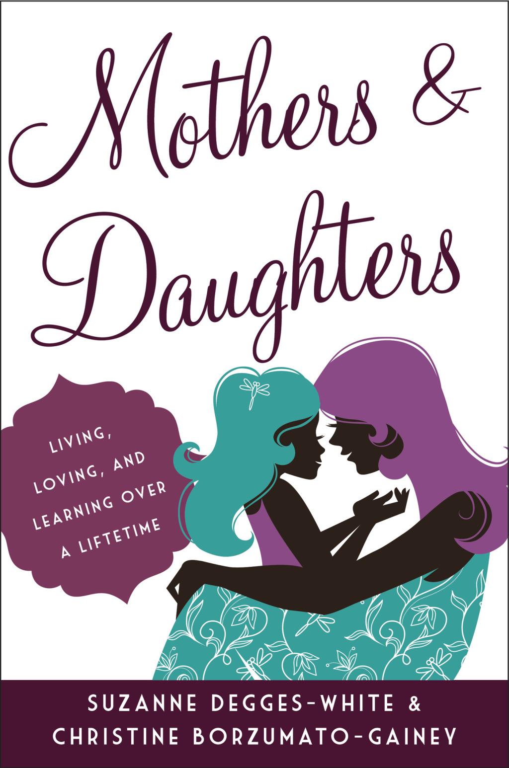 Mothers and Daughters Living, Loving, and Learning over a Lifetime 1st Edition â€“ PDF/EPUB Version Downloadable