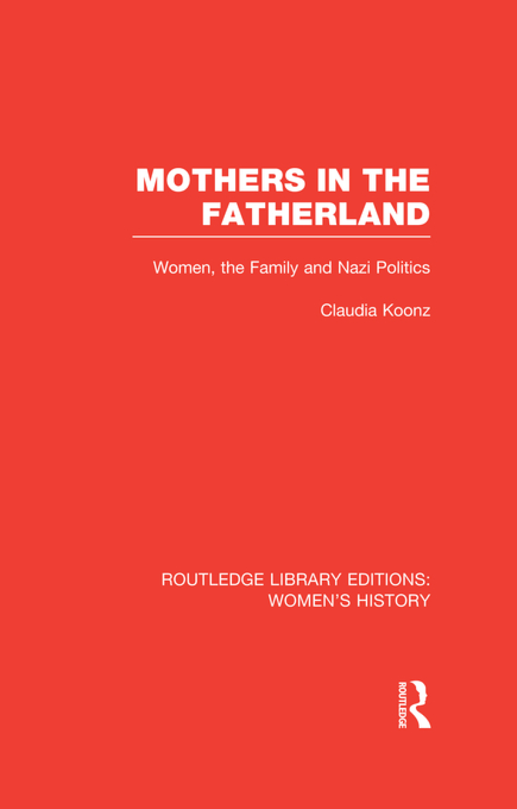 Mothers in the Fatherland Women, the Family and Nazi Politics 1st Edition â€“ PDF/EPUB Version Downloadable