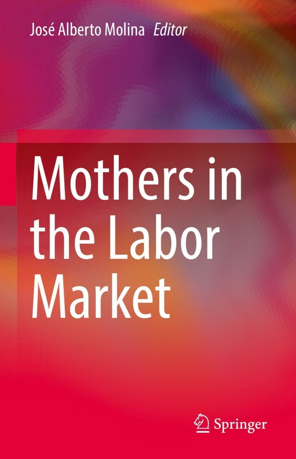 Mothers in the Labor Market  â€“ PDF/EPUB Version Downloadable