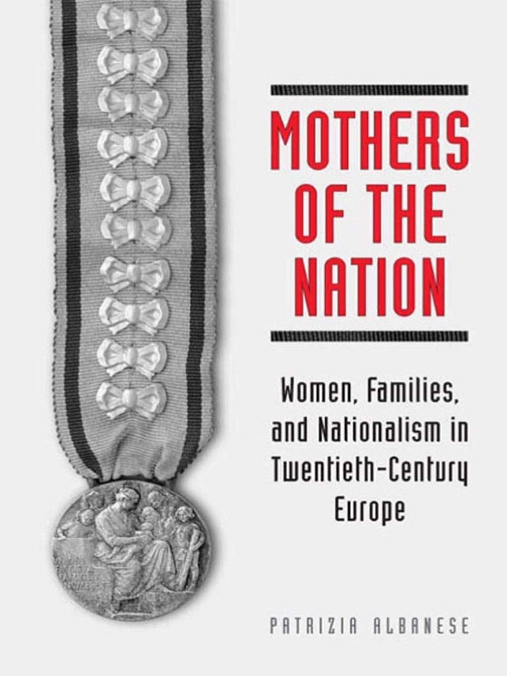 Mothers of the Nation Women, Families, and Nationalism in Twentieth-Century Europe 1st Edition â€“ PDF/EPUB Version Downloadable