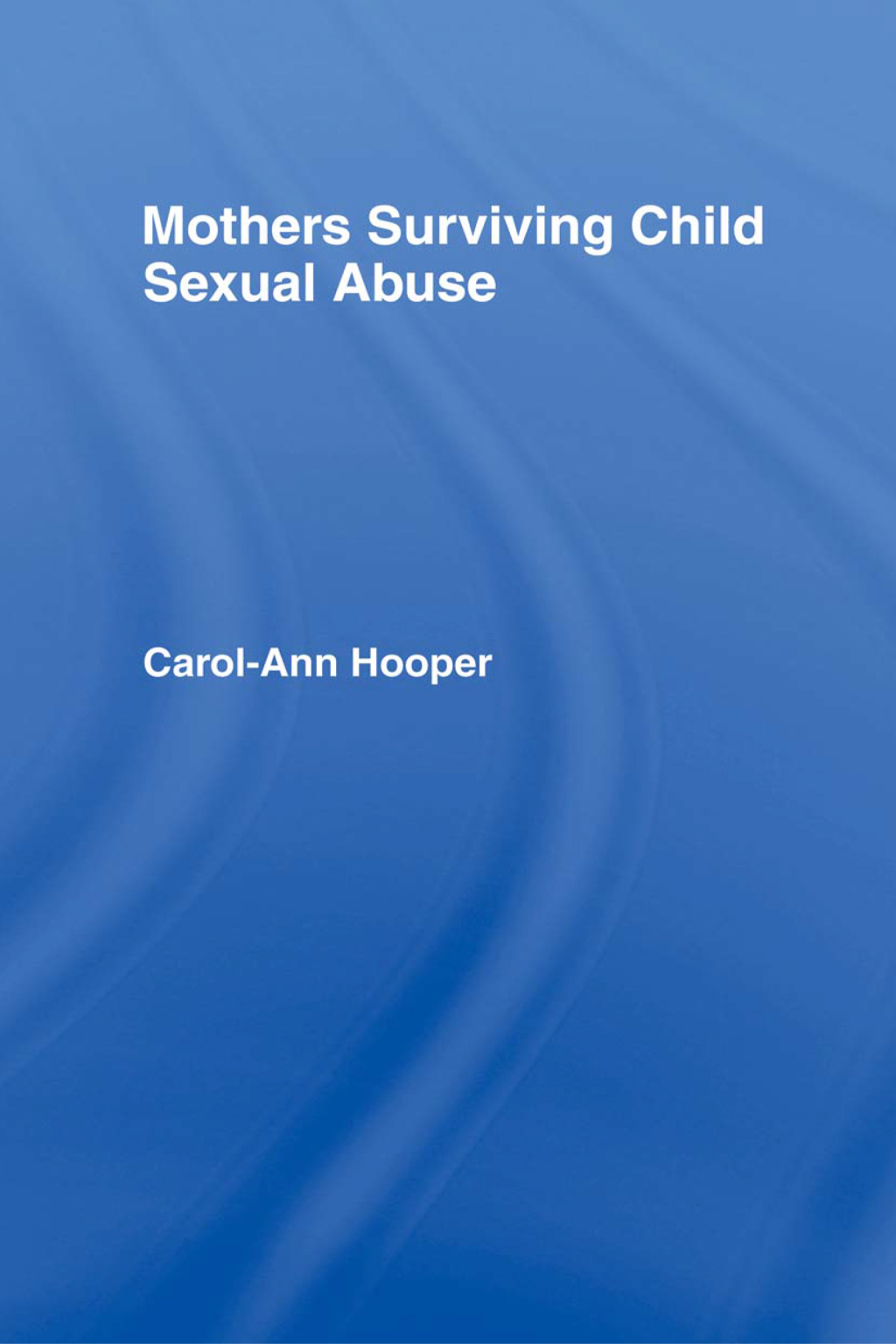 Mothers Surviving Child Sexual Abuse 1st Edition â€“ PDF/EPUB Version Downloadable