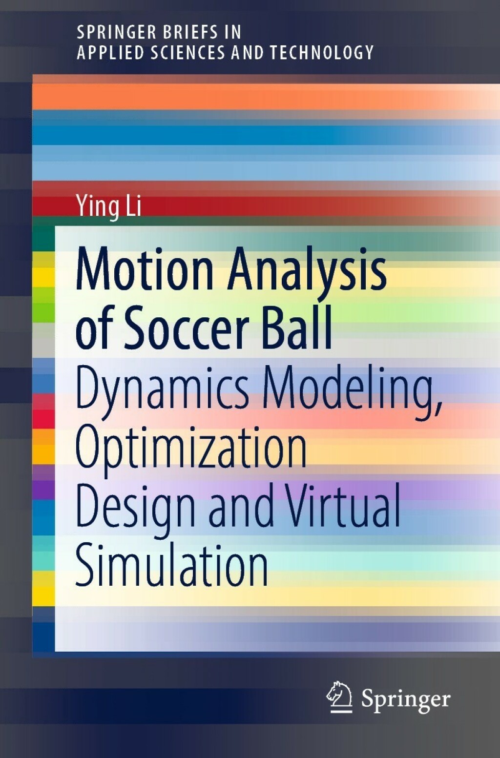Motion Analysis of Soccer Ball Dynamics Modeling, Optimization Design and Virtual Simulation  â€“ PDF/EPUB Version Downloadable