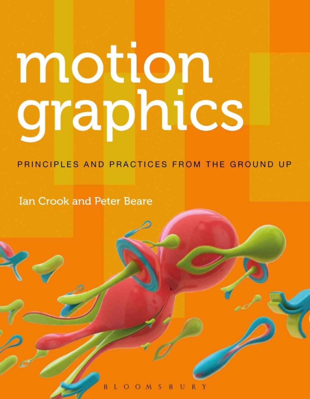 Motion Graphics Principles and Practices from the Ground Up 1st Edition â€“ PDF/EPUB Version Downloadable