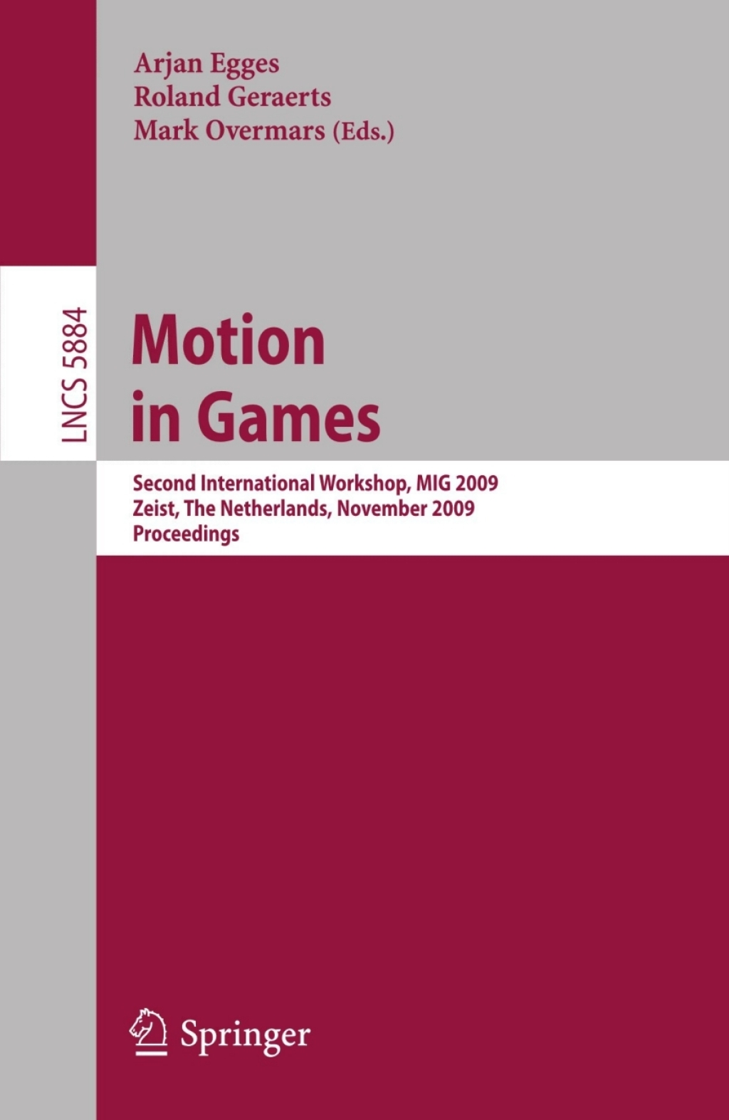 Motion in Games Second International Workshop, MIG 2009, Zeist, The Netherlands, November 21-24, 2009 1st Edition â€“ PDF/EPUB Version Downloadable