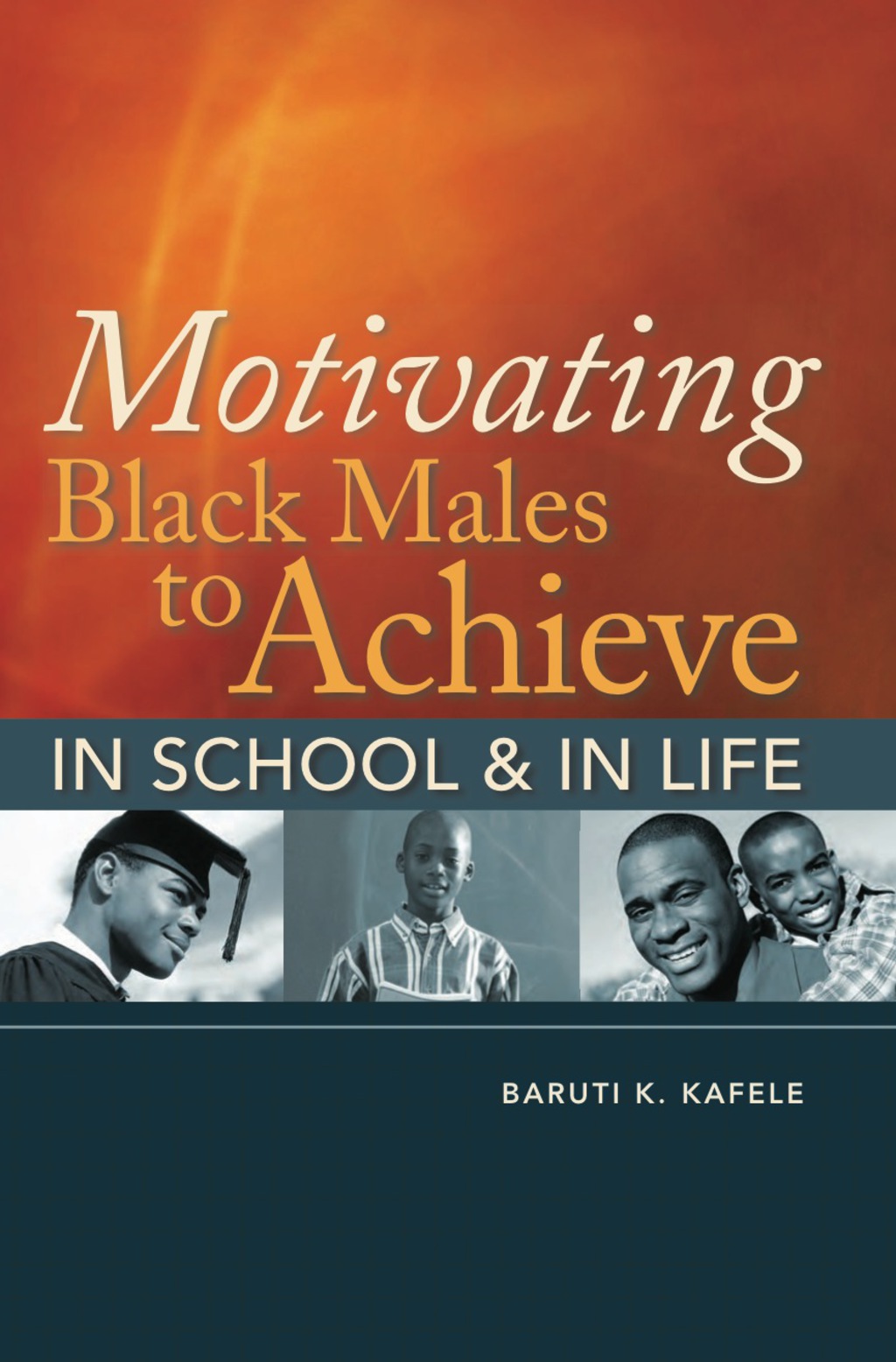 Motivating Black Males to Achieve in School and in Life - (PDF/EPUB Version)