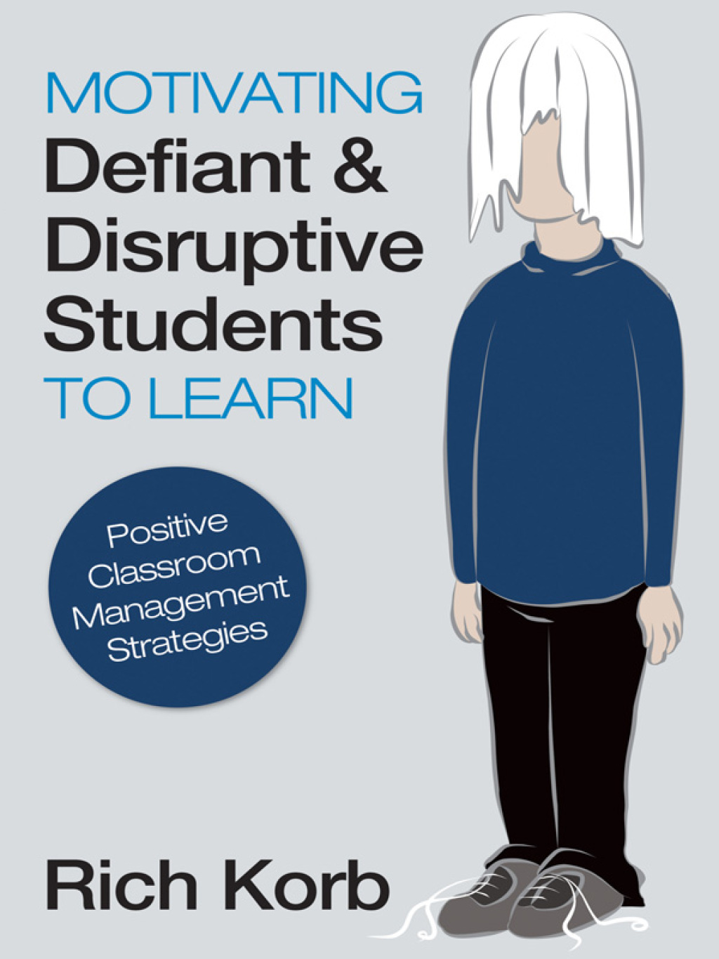 Motivating Defiant and Disruptive Students to Learn Positive Classroom Management Strategies 1st Edition â€“ PDF/EPUB Version Downloadable