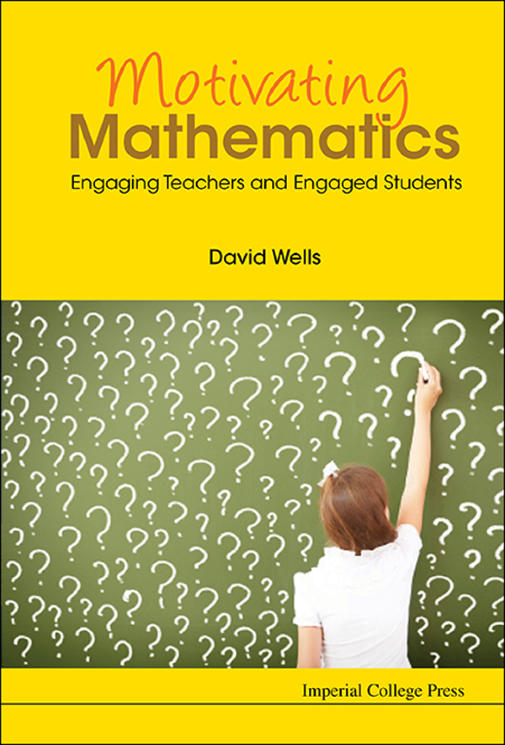 Motivating Mathematics: Engaging Teachers And Engaged Students Engaging Teachers and Engaged Students - (PDF/EPUB Version)