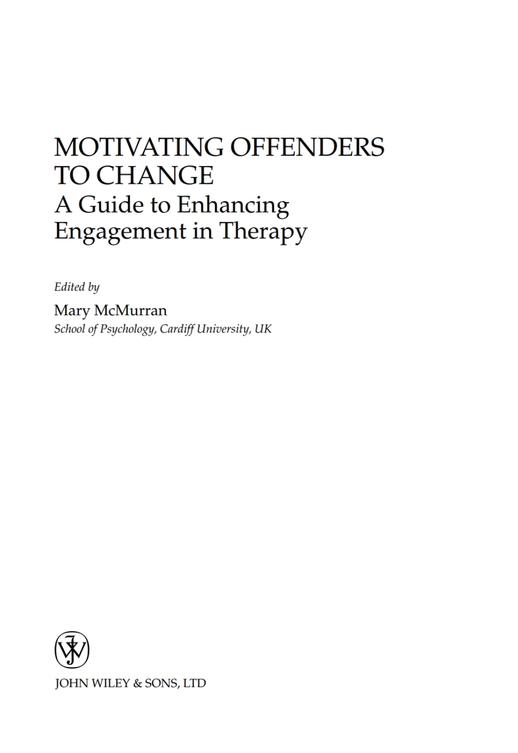 Motivating Offenders to Change A Guide to Enhancing Engagement in Therapy 1st Edition â€“ PDF/EPUB Version Downloadable