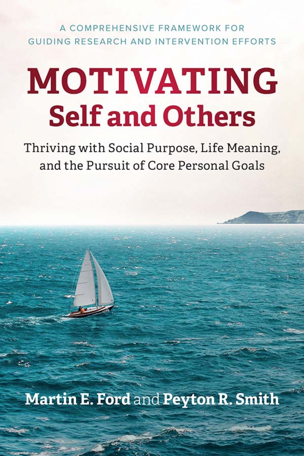 Motivating Self and Others Thriving with Social Purpose, Life Meaning, and the Pursuit of Core Personal Goals  â€“ PDF/EPUB Version Downloadable