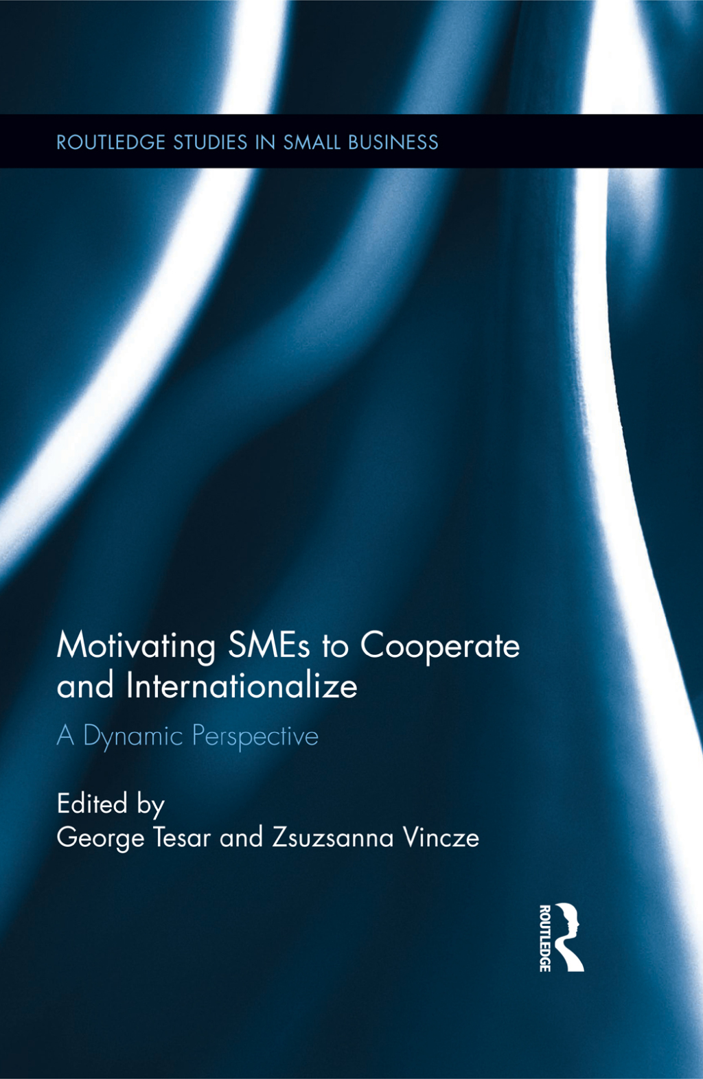 Motivating SMEs to Cooperate and Internationalize A Dynamic Perspective 1st Edition â€“ PDF/EPUB Version Downloadable