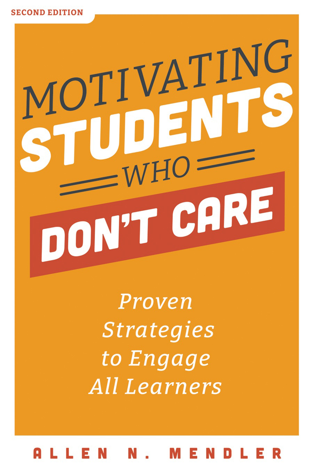 Motivating Students Who Don't Care Proven Strategies to Engage All Learners (Proven Strategies to Motivate Struggling Students and Spark an Enthusiasm for Learning) 2nd Edition - (PDF/EPUB Version)