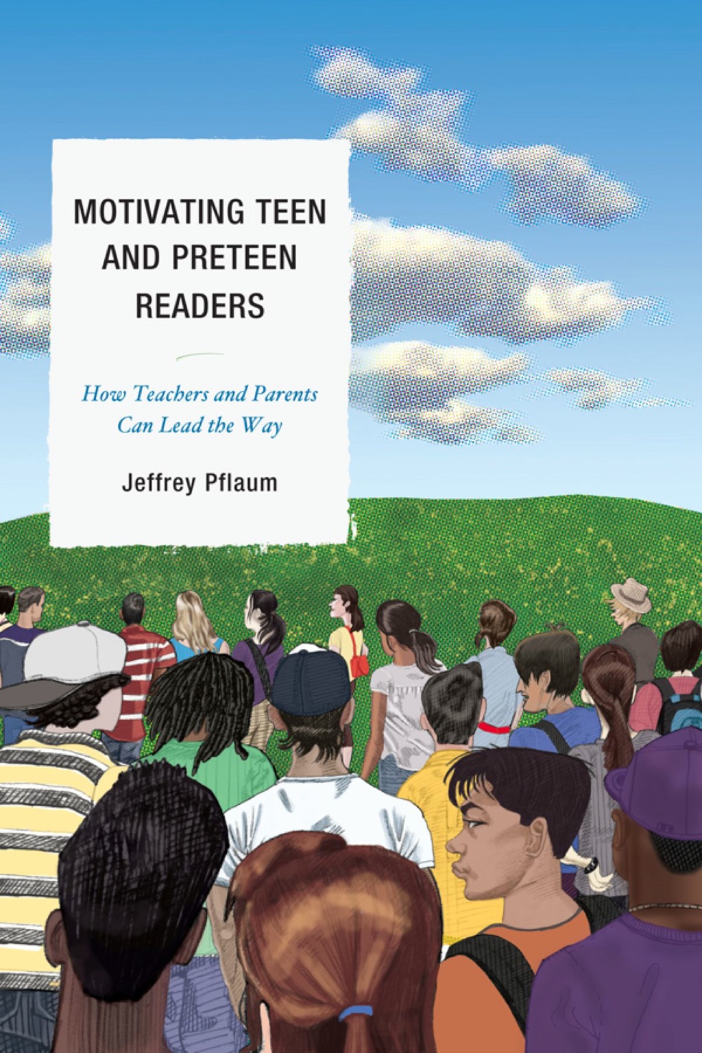 Motivating Teen and Preteen Readers How Teachers and Parents Can Lead the Way 1st Edition â€“ PDF/EPUB Version Downloadable